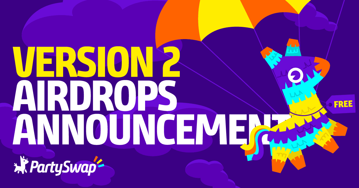 $PARTY V2 airdrops announcement!