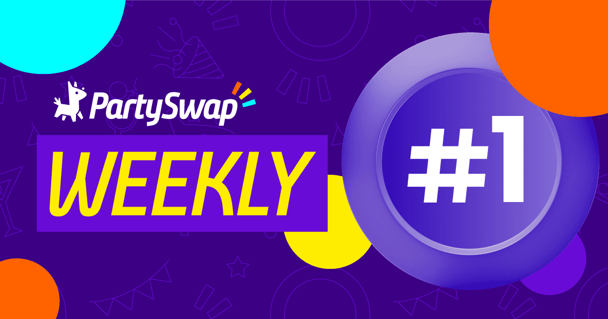 PartySwap Weekly #1 - Our launch day!